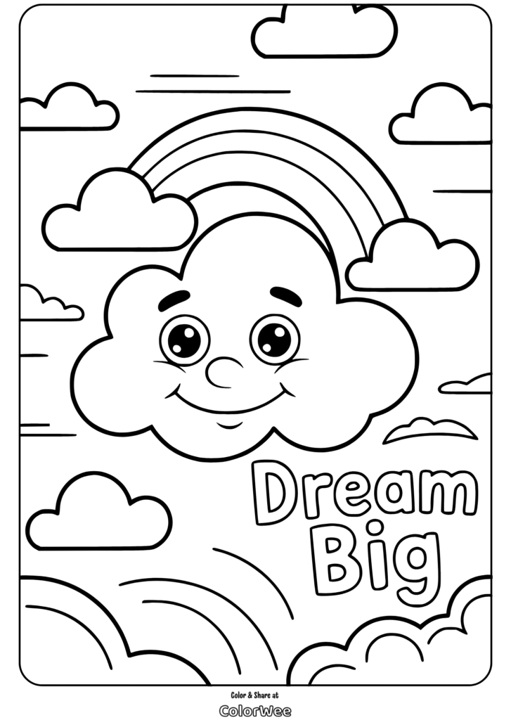 dream big rainbow sky inspirational quotes coloring page Smiling cloud and rainbow with 'Dream Big' text coloring page.