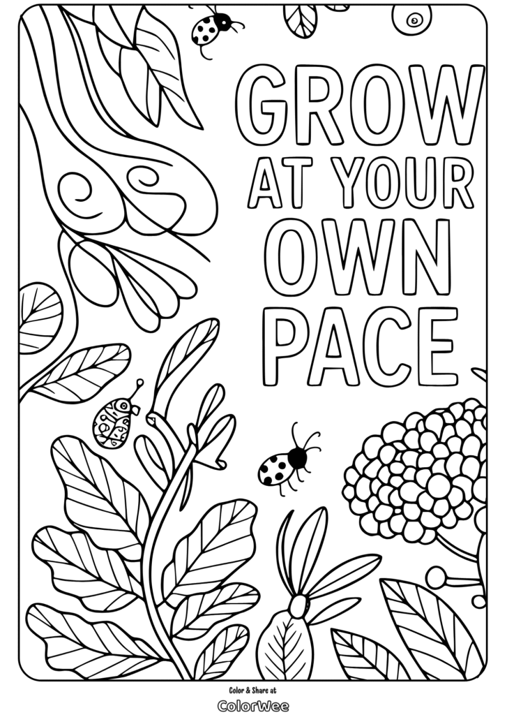 grow at your own pace lush garden inspirational quotes coloring page Grow at Your Own Pace coloring page with leaves and ladybugs.