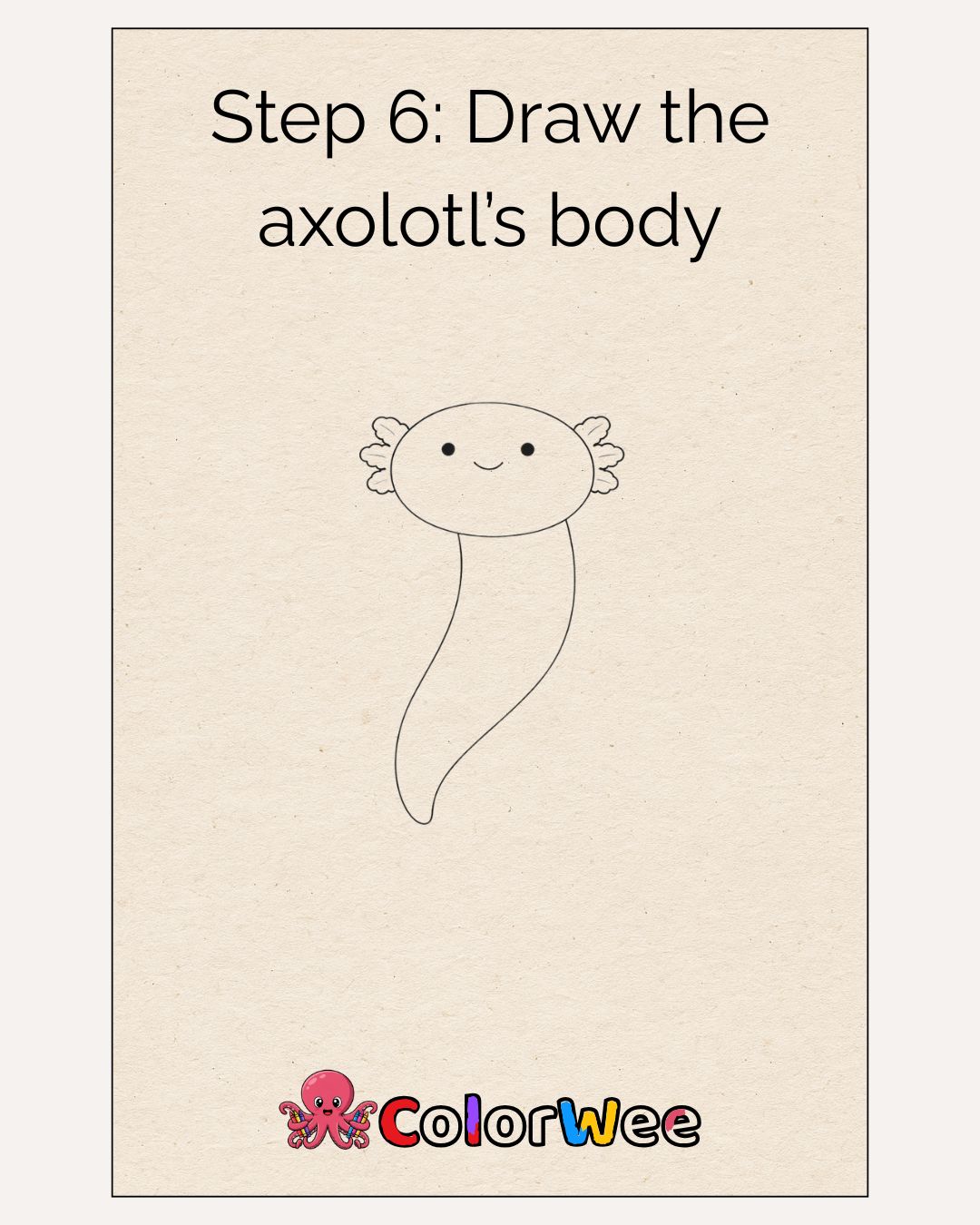 Step 6: How to draw axolotl's body