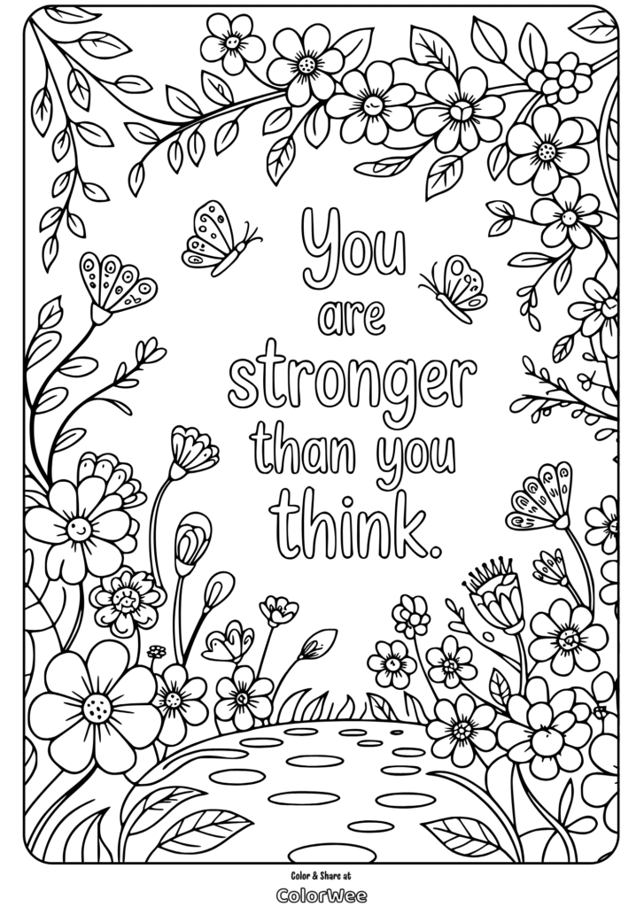 you are stronger peaceful garden inspirational quotes coloring page Empowering floral coloring page with You are stronger than you think.